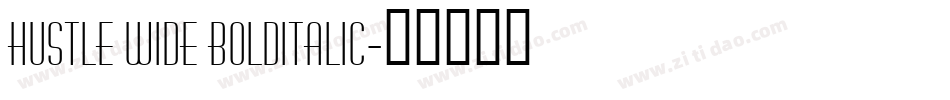 Hustle Wide BoldItalic字体转换